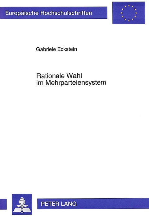 Rationale Wahl im Mehrparteiensystem - Gabriele Eckstein