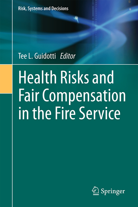 Health Risks and Fair Compensation in the Fire Service - 