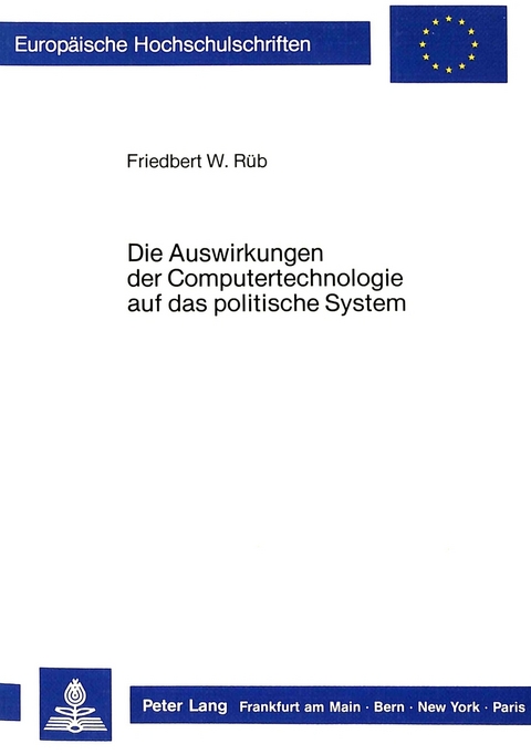 Die Auswirkungen der Computertechnologie auf das politische System - Friedbert Rüb