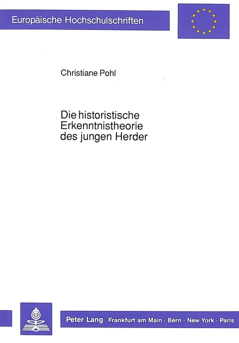 Die historistische Erkenntnistheorie des jungen Herder - Christiane Pohl