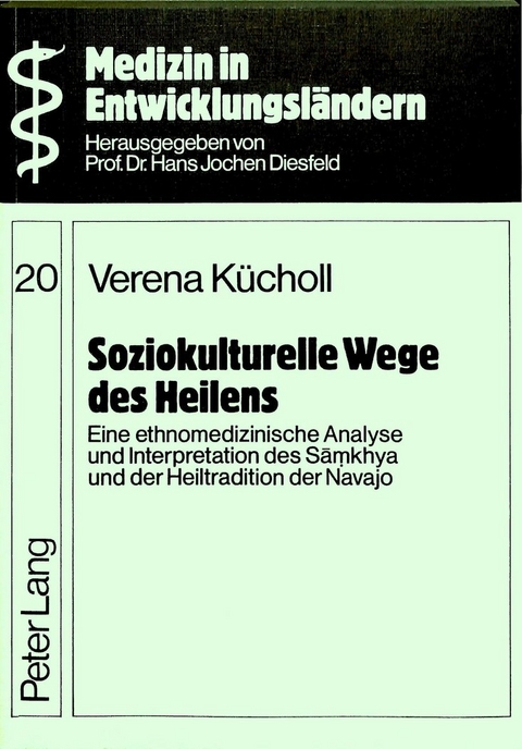 Soziokulturelle Wege des Heilens - Verena Kücholl