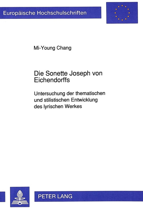 Die Sonette Joseph von Eichendorffs - Mi-Young Chang