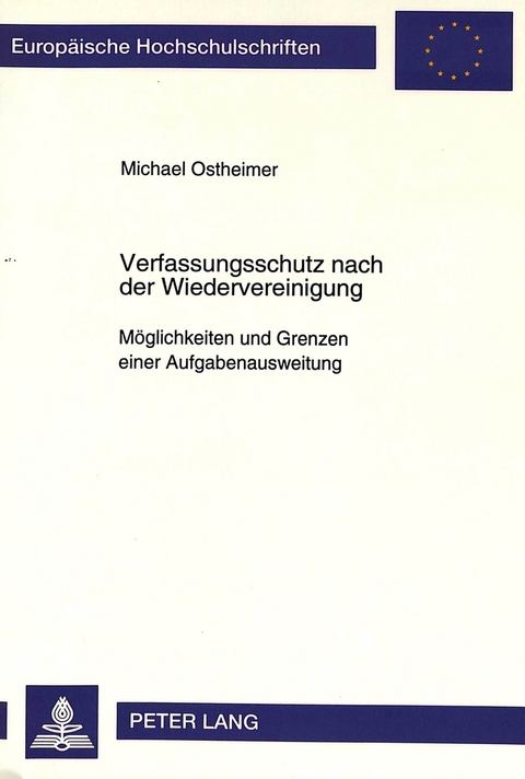 Verfassungsschutz nach der Wiedervereinigung - Michael Ostheimer