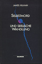 Selbstmord und seelische Wandlung - James Hillman