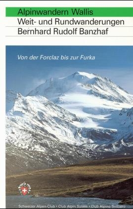 Alpinwandern Wallis - Bernhard R. Banzhaf