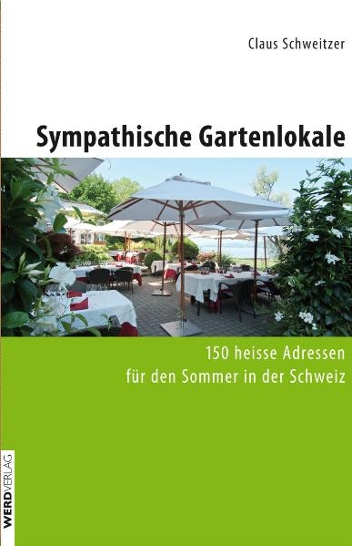 Sympathische Gartenlokale - Claus Schweitzer