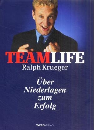 Teamlife - Ralph Krueger, Georges Winter