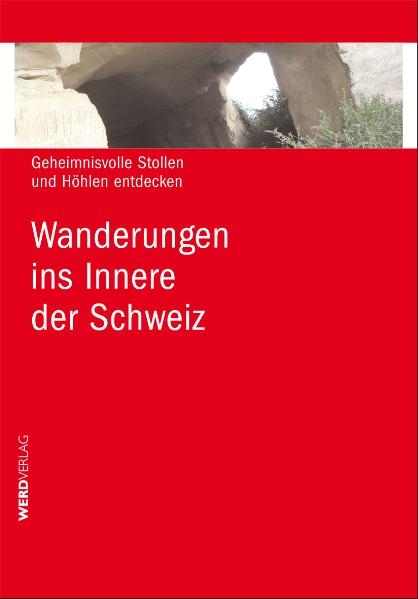 Wanderungen ins Innere der Schweiz - Reinhard Brühwiler