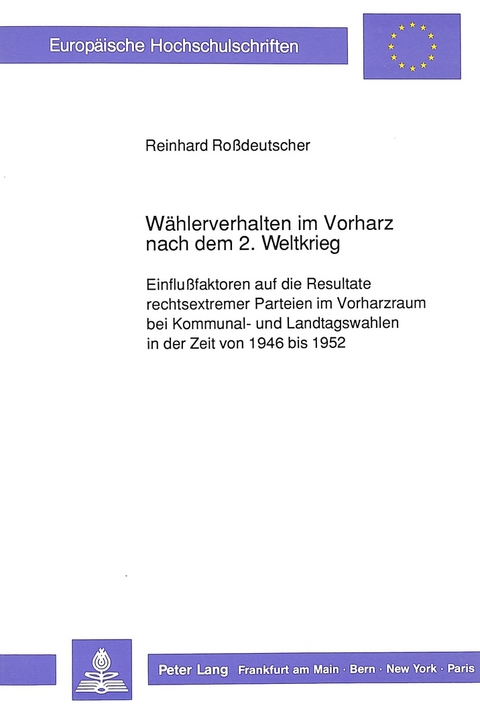 Wählerverhalten im Vorharz nach dem 2. Weltkrieg - Reinhard Rossdeutscher
