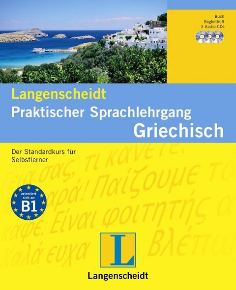 Langenscheidt Praktischer Sprachlehrgang Griechisch - Buch mit 3 Audio-CDs + Begleitheft - Anastasia Kalpakidou, Athanasios Anastasiadis