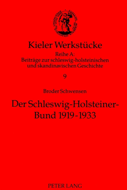 Der Schleswig-Holsteiner-Bund 1919-1933 - Broder Schwensen