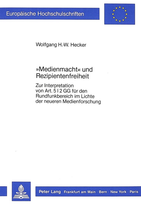 «Medienmacht» und Rezipientenfreiheit - Wolfgang Hecker