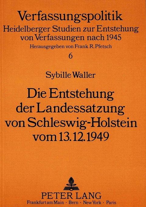 Die Entstehung der Landessatzung von Schleswig-Holstein vom 13.12.1949 - Sybille Waller