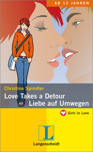 Love Takes a Detour - Liebe auf Umwegen - Christine Spindler