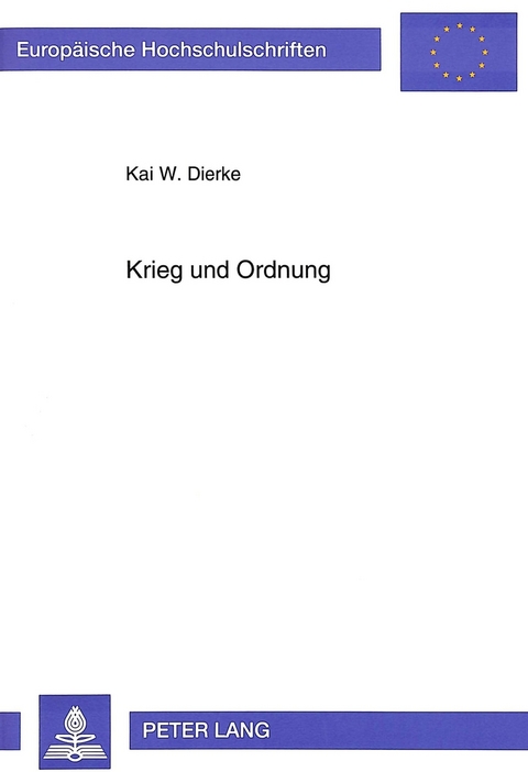 Krieg und Ordnung - Kai Dierke