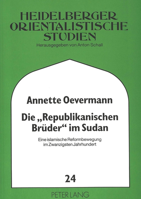 Die «Republikanischen Brüder» im Sudan - Annette Oevermann