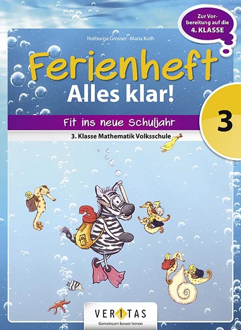 Ferienheft Alles klar! 3. Klasse Volksschule - Notburga Grosser, Maria Koth