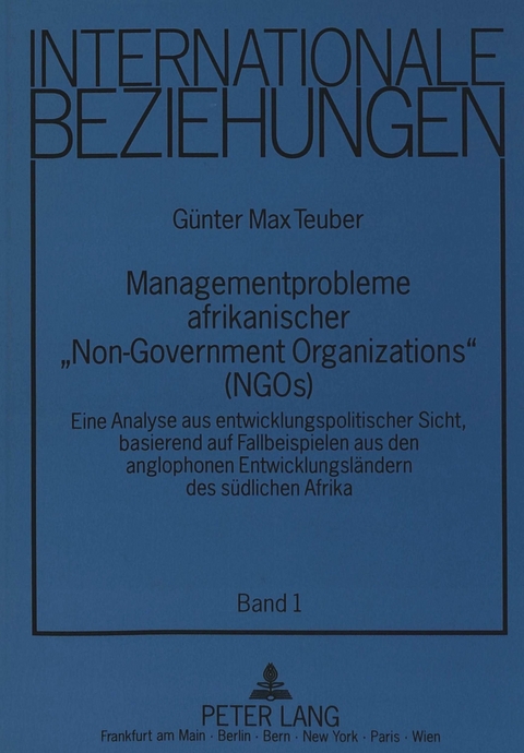 Managementprobleme afrikanischer «Non-Governmental Organizations» (NGOs) - Günter Max Teuber