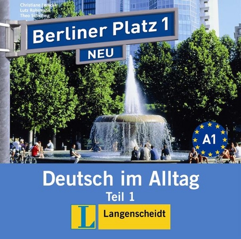 Berliner Platz 1 NEU in Teilbänden - Audio-CD zum Lehrbuch, Teil 1 - Christiane Lemcke, Lutz Rohrmann, Theo Scherling