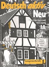 Deutsch aktiv Neu. Ein Lehrwerk für Erwachsene - Gerhard Neuner, Theo Scherling, Reiner Schmidt, Heinz Wilms, Kees van Eunen, Josef Gerighausen