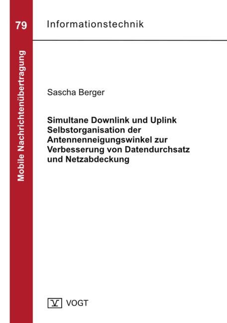 Simultane Downlink und Uplink Selbstorganisation der Antennenneigungswinkel zur Verbesserung von Datendurchsatz und Netzabdeckung - Sascha Berger