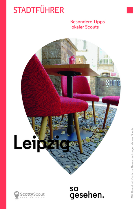 Leipzig Stadtführer: Leipzig so gesehen. - Dorit Kristine Arndt, Sabrina Lieb, Tilmann Löser, Jan Oliva, Tobias Prüwer, Franziska Reif, Hannah Rößner, Konrad Sell, David Zimmermann