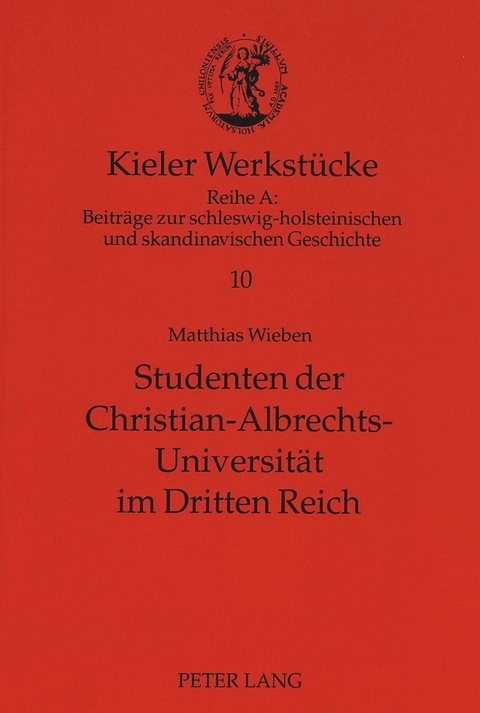 Studenten der Christian-Albrechts-Universität im Dritten Reich - Matthias Wieben