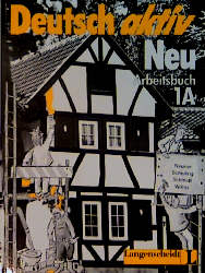 Deutsch aktiv Neu. Ein Lehrwerk für Erwachsene - Gerhard Neuner, Theo Scherling, Reiner Schmidt, Heinz Wilms, Kees van Eunen, Josef Gerighausen