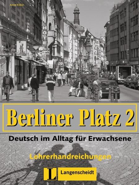 Berliner Platz, Band 2 - Lehrerhandreichungen 2