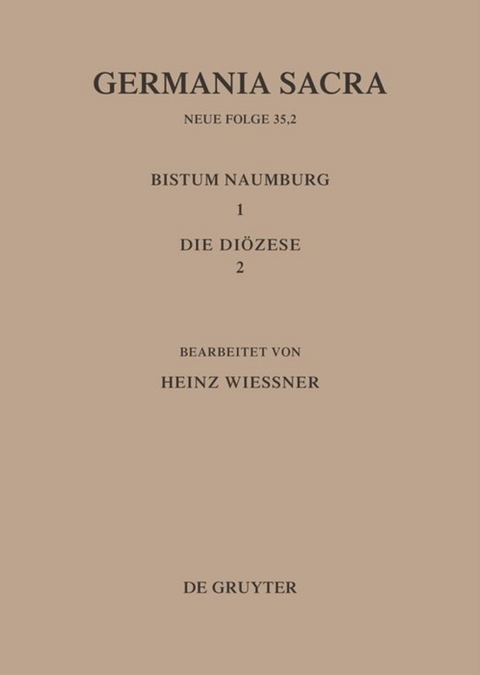 Die Bistümer der Kirchenprovinz Magdeburg: Das Bistum Naumburg 1,2: Die Diözese