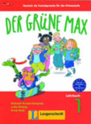 Der grüne Max 1 - Lehrbuch 1 - Elzbieta Krulak-Kempisty, Lidia Reitzig, Ernst Endt