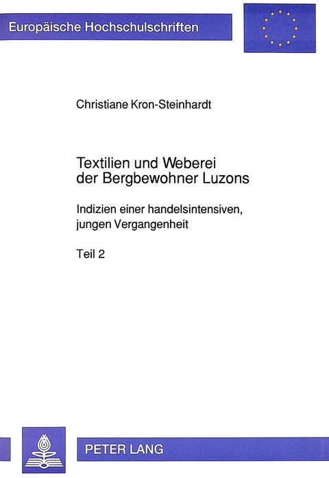 Textilien und Weberei der Bergbewohner Luzons - Christiane Kron-Steinhardt