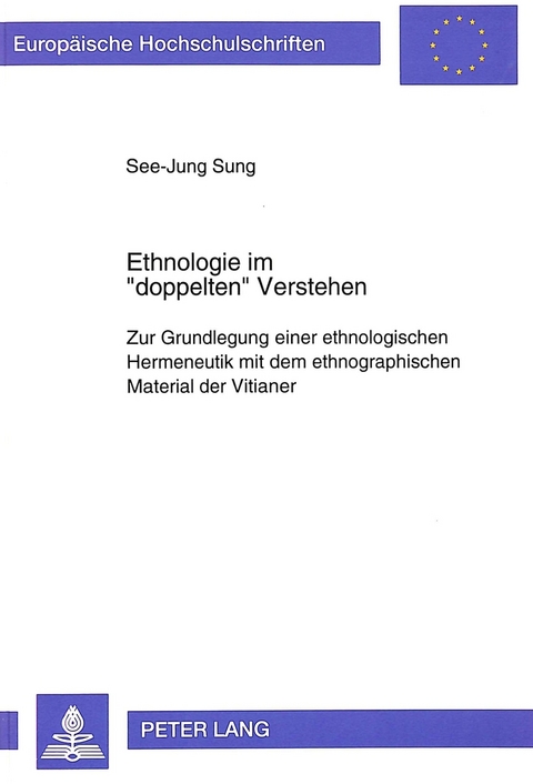 Ethnologie im «doppelten» Verstehen - See-Jung Sung