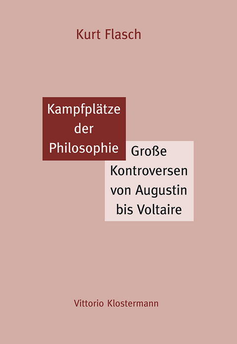 Kampfplätze der Philosophie - Kurt Flasch