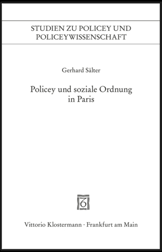 Polizei und soziale Ordnung in Paris - Gerhard Sälter