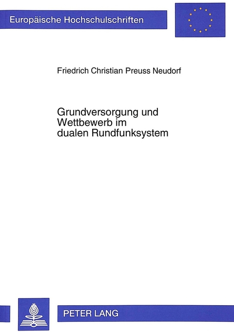 Grundversorgung und Wettbewerb im dualen Rundfunksystem