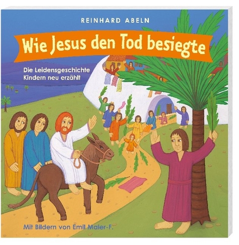 Wie Jesus den Tod besiegte - Reinhard Abeln