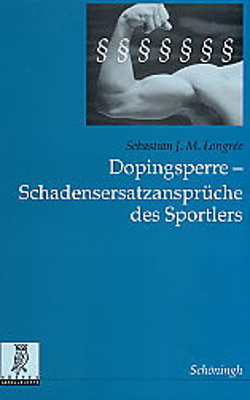 Dopingsperre - Schadensersatzansprüche des Sportlers - Sebastian J.M. Longrée, Sebastin J. M. Longrée