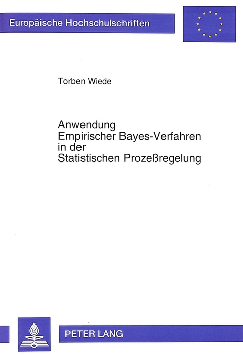 Anwendung Empirischer Bayes-Verfahren in der Statistischen Prozeßregelung - Torben Wiede