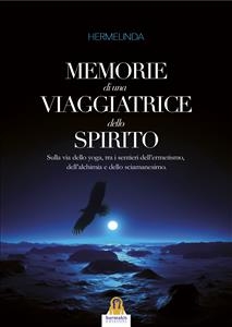 Memorie di una Viaggiatrice dello Spirito -  Hermelinda