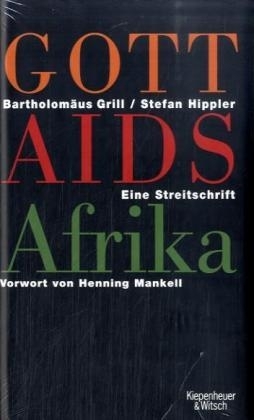 Gott, Aids und Afrika. - Stefan Hippler, Bartholomäus Grill