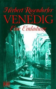 Venedig. Eine Einladung - Herbert Rosendorfer