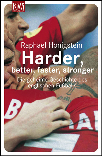 Harder, better, faster, stronger - Raphael Honigstein
