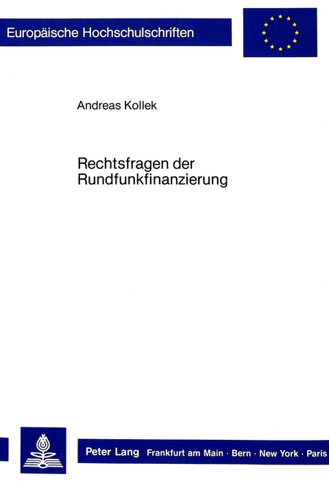 Rechtsfragen der Rundfunkfinanzierung - Andreas Kollek