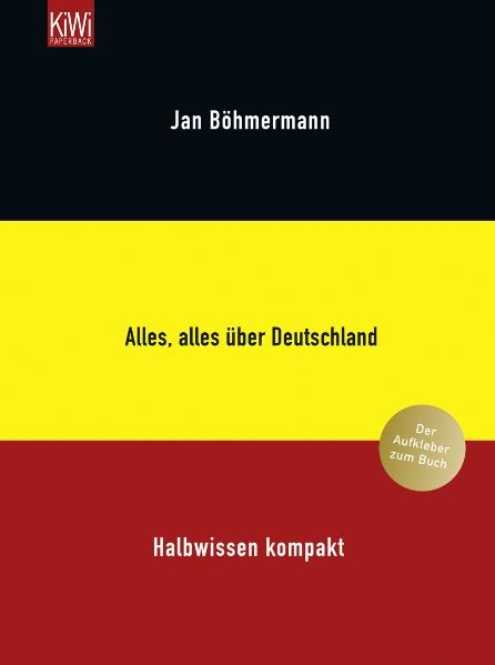 Alles, alles über Deutschland. Halbwissen kompakt - Jan Böhmermann