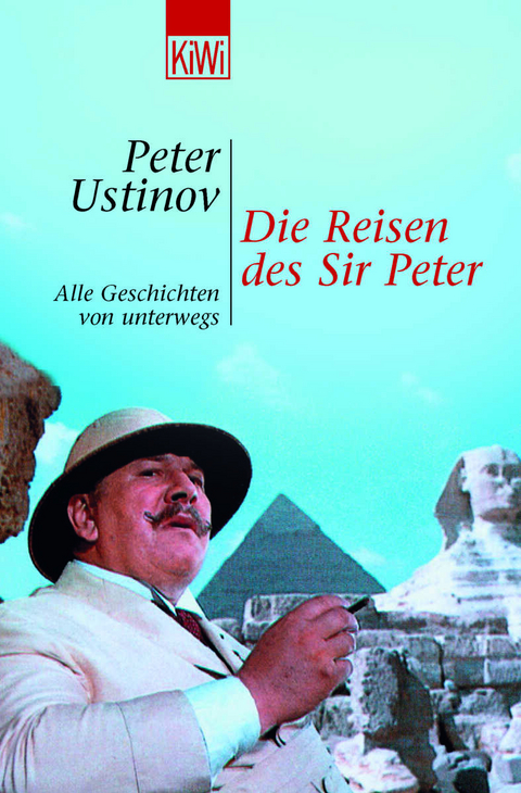 Die Reisen des Sir Peter - Peter Ustinov