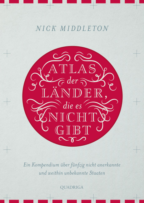 Atlas der Länder, die es nicht gibt - Nick Middleton