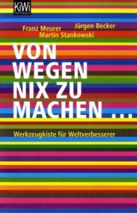 Von wegen nix zu machen - Jürgen Becker, Martin Stankowski, Franz Meurer