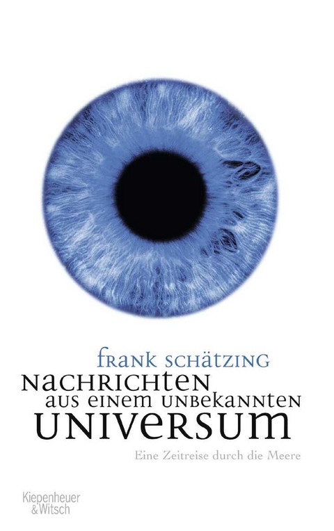 Nachrichten aus einem unbekannten Universum - Frank Schätzing