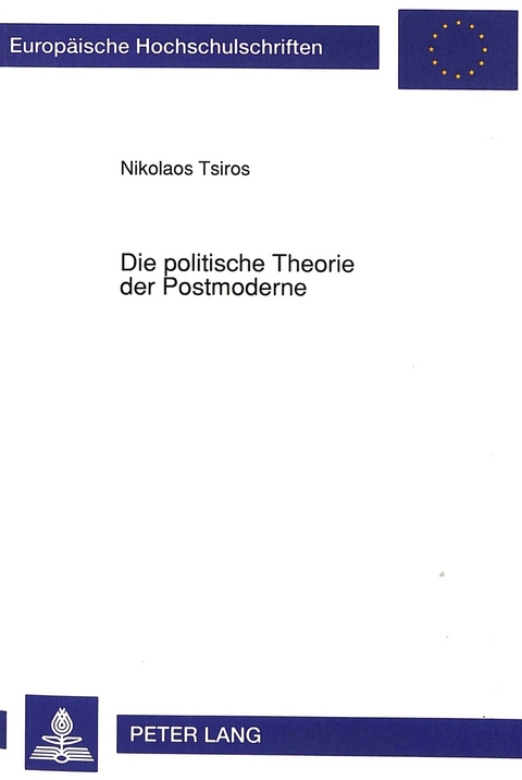 Die politische Theorie der Postmoderne - Nikolaos Tsiros
